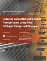 Reducing Congestion and Funding Transportation Using Road Pricing in Europe and Singapore
