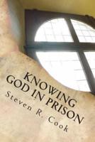 Knowing God in Prison