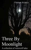 Three by Moonlight