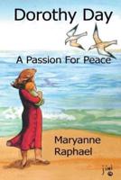 Dorothy Day, a Passion for Peace