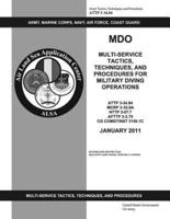 ATTP 3-34.84 MDO Multi-Service Tactics, Techniques, and Procedures for Military Diving Operations
