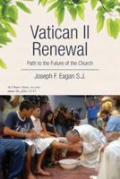 Vatican II Renewal, Path to the Future of the Church