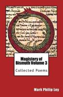 Magistery of Bismuth Volume Three