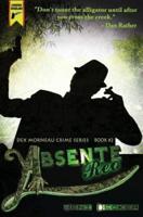 Absente Reo (Book Two in the Dex Morneau Series)