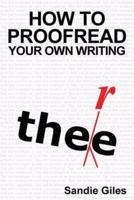 How to Proofread Your Own Writing