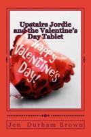 Upstairs Jordie and the Valentine's Day Tablet