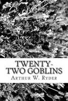 Twenty-Two Goblins