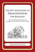 The Best Ever Guide to Demotivation for Bosnians