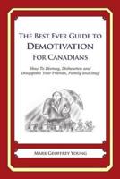 The Best Ever Guide to Demotivation for Canadians