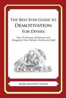 The Best Ever Guide to Demotivation for Divers