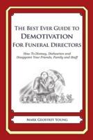 The Best Ever Guide to Demotivation for Funeral Directors