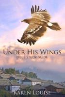Under His Wings Study Guide