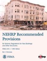 NEHRP Recommended Provisions for Seismic Regulations for New Buildings and Other Structures - Part 1