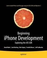 Beginning iPhone Development : Exploring the iOS SDK