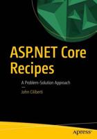 ASP.NET Core Recipes : A Problem-Solution Approach