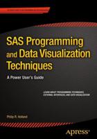 SAS Programming and Data Visualization Techniques : A Power User's Guide
