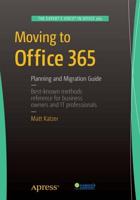Moving to Office 365 : Planning and Migration Guide