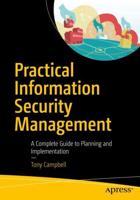 Practical Information Security Management : A Complete Guide to Planning and Implementation