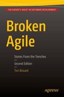 Broken Agile : Second Edition