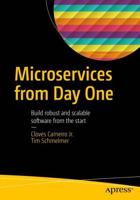 Microservices From Day One : Build robust and scalable software from the start