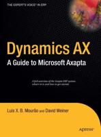 Dynamics AX : A Guide to Microsoft Axapta