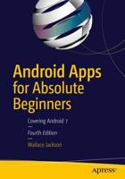 Android Apps for Absolute Beginners : Covering Android 7