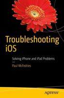 Troubleshooting iOS : Solving iPhone and iPad Problems