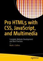 Pro HTML5 with CSS, JavaScript, and Multimedia : Complete Website Development and Best Practices