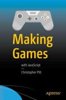 Making Games : With JavaScript