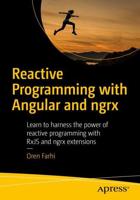 Reactive Programming with Angular and ngrx : Learn to Harness the Power of Reactive Programming with RxJS and ngrx Extensions