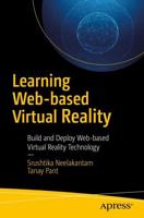 Learning Web-based Virtual Reality : Build and Deploy Web-based Virtual Reality Technology