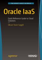 Oracle IaaS : Quick Reference Guide to Cloud Solutions