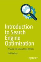 Introduction to Search Engine Optimization : A Guide for Absolute Beginners