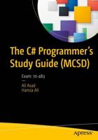 The C# Programmer's Study Guide (MCSD) : Exam: 70-483