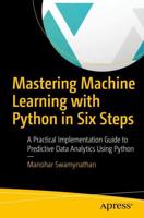 Mastering Machine Learning With Python in Six Steps