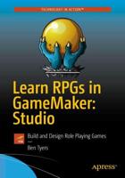 Learn RPGs in GameMaker: Studio : Build and Design Role Playing Games
