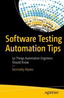 Software Testing Automation Tips : 50 Things Automation Engineers Should Know