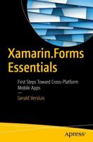 Xamarin.Forms Essentials : First Steps Toward Cross-Platform Mobile Apps