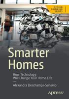 Smarter Homes : How Technology Will Change Your Home Life