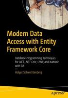 Modern Data Access with Entity Framework Core : Database Programming Techniques for .NET, .NET Core, UWP, and Xamarin with C#