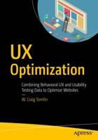 UX Optimization : Combining Behavioral UX and Usability Testing Data to Optimize Websites
