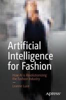 Artificial Intelligence for Fashion : How AI is Revolutionizing the Fashion Industry