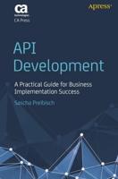 API Development : A Practical Guide for Business Implementation Success