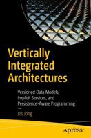 Vertically Integrated Architectures : Versioned Data Models, Implicit Services, and Persistence-Aware Programming