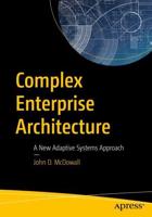 Complex Enterprise Architecture : A New Adaptive Systems Approach