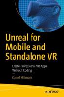 Unreal for Mobile and Standalone VR : Create Professional VR Apps Without Coding