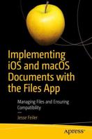 Implementing iOS and macOS Documents with the Files App : Managing Files and Ensuring Compatibility