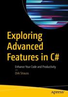 Exploring Advanced Features in C# : Enhance Your Code and Productivity