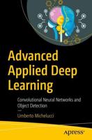 Advanced Applied Deep Learning : Convolutional Neural Networks and Object Detection