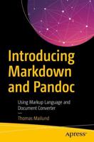 Introducing Markdown and Pandoc : Using Markup Language and Document Converter